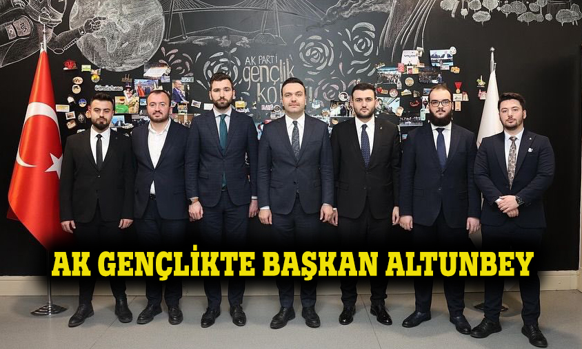 AK GENÇLİKTE BAŞKAN ALTUNBEY