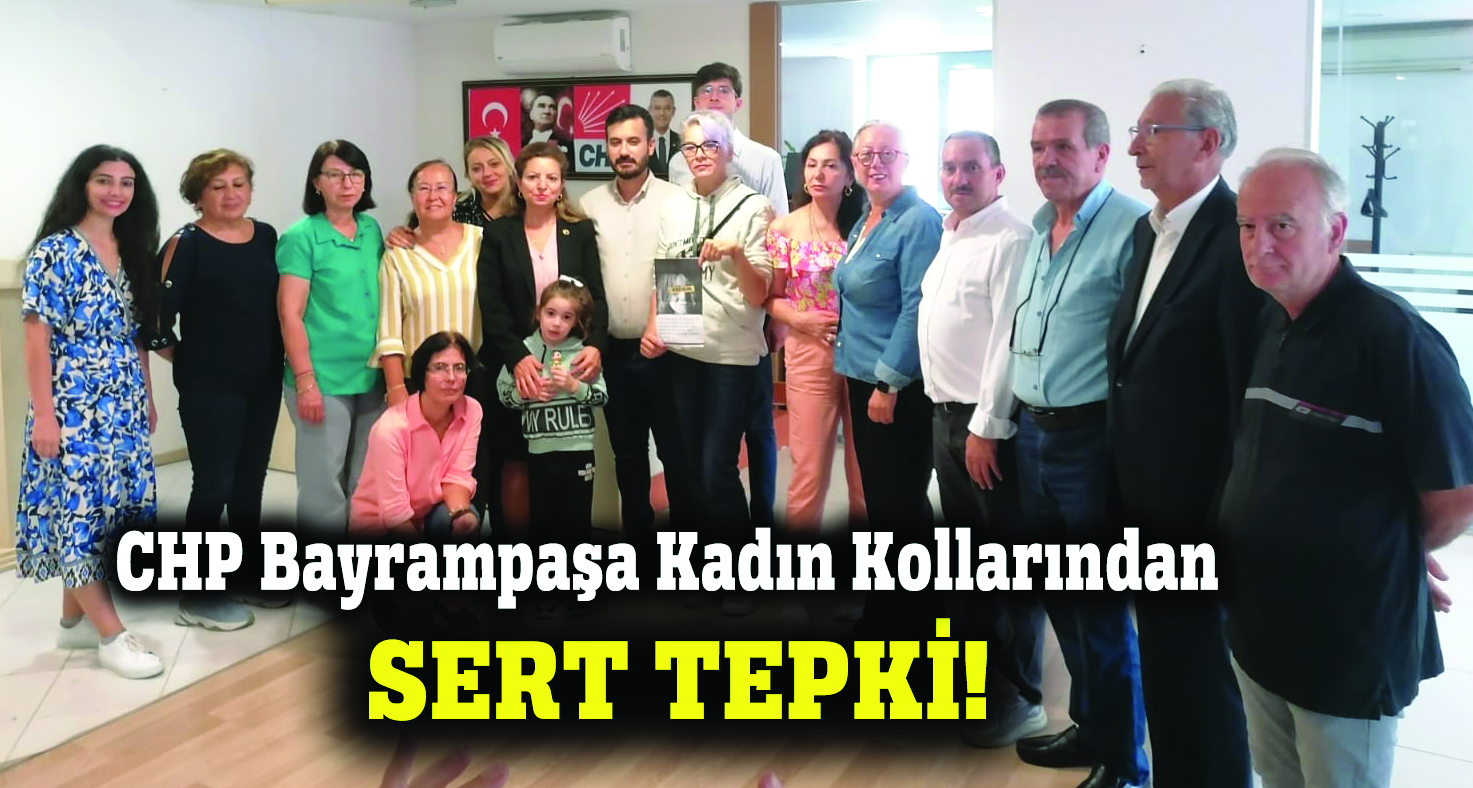 CHP Bayrampaşa Kadın Kolları’ndan tepki!
