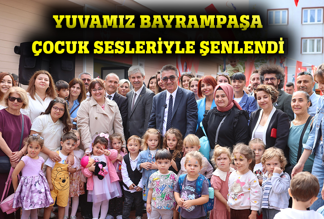 Yuvamız Bayrampaşa cıvıl cıvıl!