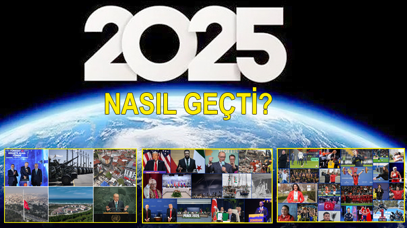 2025 böyle geçti
