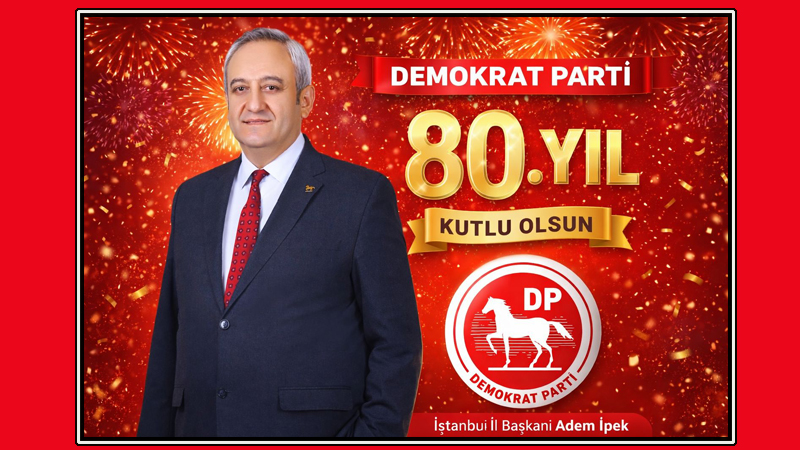 Demokrat Parti 80 yaşında!