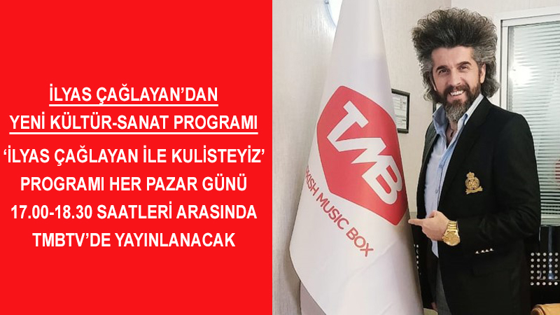 ‘İlyas Çağlayan ile Kulisteyiz’ başlıyor
