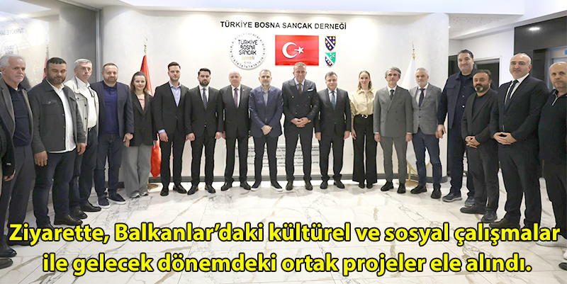Akın ve Acar’dan Bosna Sancak’a ziyaret