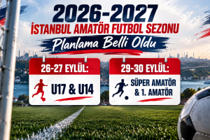 Amatörlerde yeni sezon planlaması belli oldu