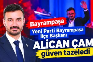 Yeni Parti Bayrampaşa'da Alican Çam'la yola devam