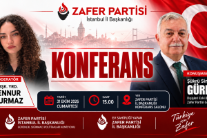 Zafer Partisi İstanbul İl Başkanlığından konferans daveti